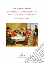 Diario della Confraternita preraffaellita (1849-1853)
