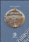Cartagine. I fondamenti di un progetto mediterraneo libro di Acquaro Enrico