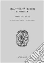 Le antichità fenicie rivisitate. Miti e culture