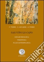 San Vito Lo Capo. Geoarcheologia, preistoria, paleoantropologia libro