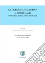 La veterinaria antica e medievale. Testi greci, latini, arabi e romanzi