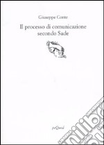 Il processo di comunicazione secondo Sade libro