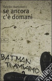 Se ancora c'è domani