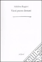 Vieni presto domani libro