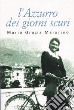 L'azzurro dei giorni scuri libro