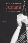 Amami. (Love me two times) libro di Di Stefano Placido