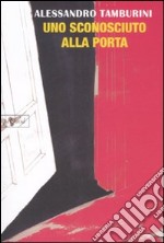 Uno sconosciuto alla porta libro