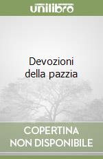 Devozioni della pazzia libro