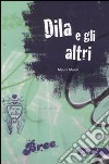 Dila e gli altri libro