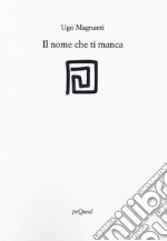 Il nome che ti manca libro