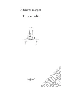 Tre raccolte