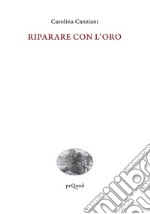 Riparare con l'oro