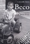 Beco. Vita in romanzo di Ayrton Senna libro