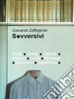 Sovversivi. Ediz. illustrata libro