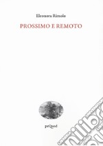 Prossimo e remoto libro