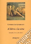 Il libro o la vita (manuale di disintossicazione) libro