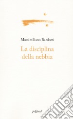 La disciplina della nebbia libro