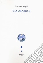 Via Orazio, 3 libro