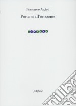 Portami all'orizzonte libro