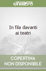 In fila davanti ai teatri libro