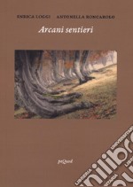 Arcani sentieri libro