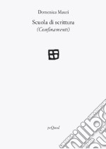 Scuola di scrittura (confinamenti) libro