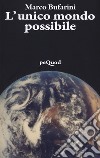 L'unico mondo possibile libro