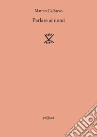 Parlare ai nomi
