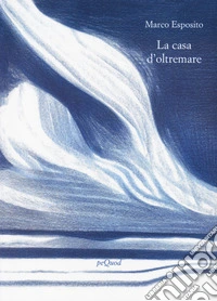 La casa d'oltremare