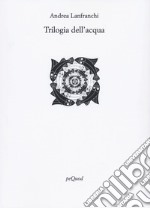 Trilogia dell'acqua libro