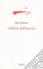 Nell'ora dell'aurora libro