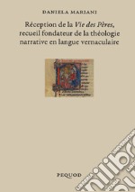 Réception de la «Vie des Pères» recueil fondateur de la théologie narrative en langue vernaculaire