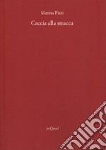 Caccia alla stracca libro