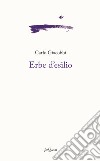 Erbe d'esilio libro di Giacobbi Carlo