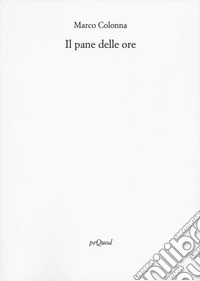 Il pane delle ore libro