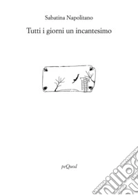 Tutti i giorni un incantesimo libro