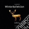 Winterkollektion. Fundstücke für einen Sterbenden. Ediz. illustrata libro