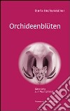 Orchideenblüten. Mein weg zum Wunschkind libro