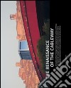 The Renaissance of the Cableway. Ediz. multilingue libro