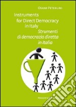 Instruments for direct democracy in Italy-Strumenti di democrazia diretta in Italia. Ediz. bilingue libro