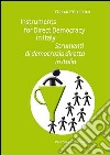 Instruments for direct democracy in Italy-Strumenti di democrazia diretta in Italia. Ediz. bilingue libro