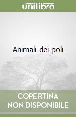 Animali dei poli libro