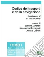 Codice dei trasporti e della navigazione. Vol. 1: Codice breve della navigazione e di diritto privato dei trasporti libro