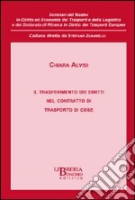 Il trasferimento dei diritti nel contratto di trasporto di cose libro