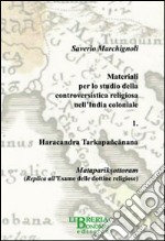 Materiali per lo studio della controvertistica religiosa nell'India coloniale. Vol. 1 libro