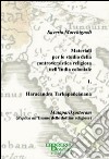 Materiali per lo studio della controvertistica religiosa nell'India coloniale. Vol. 1 libro di Marchignoli Saverio