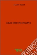 Codice dell'etica politica libro