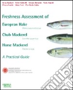 Freshness assessment of european hake, churb meckerel, horse mackerel. A pratical guide