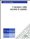 Il recesso nelle società di capitali libro