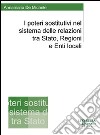 I poteri sostitutivi nel sistema delle relazioni tra Stato, regioni e enti locali libro